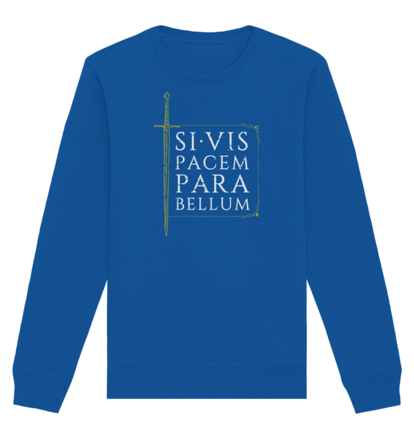 Si Vis Pacem Para Bellum – If You Want Peace, Prepare For War - Organic Basic Unisex Sweatshirt - Image 8