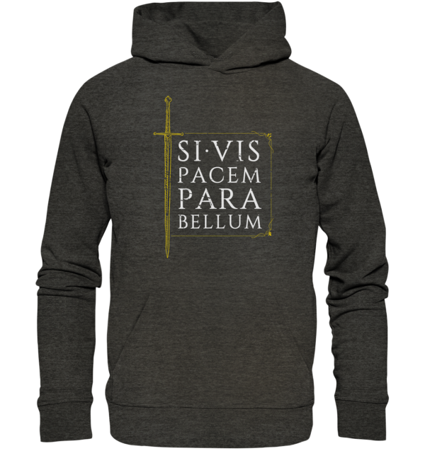 Si Vis Pacem Para Bellum – If You Want Peace, Prepare For War - Organic Hoodie - Image 3