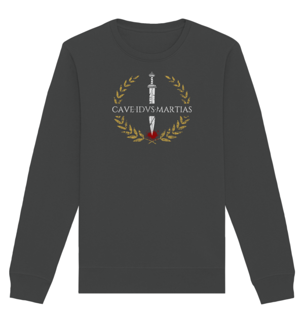 Cave Idus Martias – Beware the Ides of March - Organic Basic Unisex Sweatshirt
