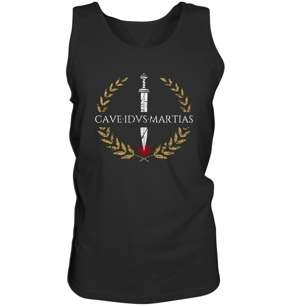 Cave Idus Martias – Beware the Ides of March - Tank-Top