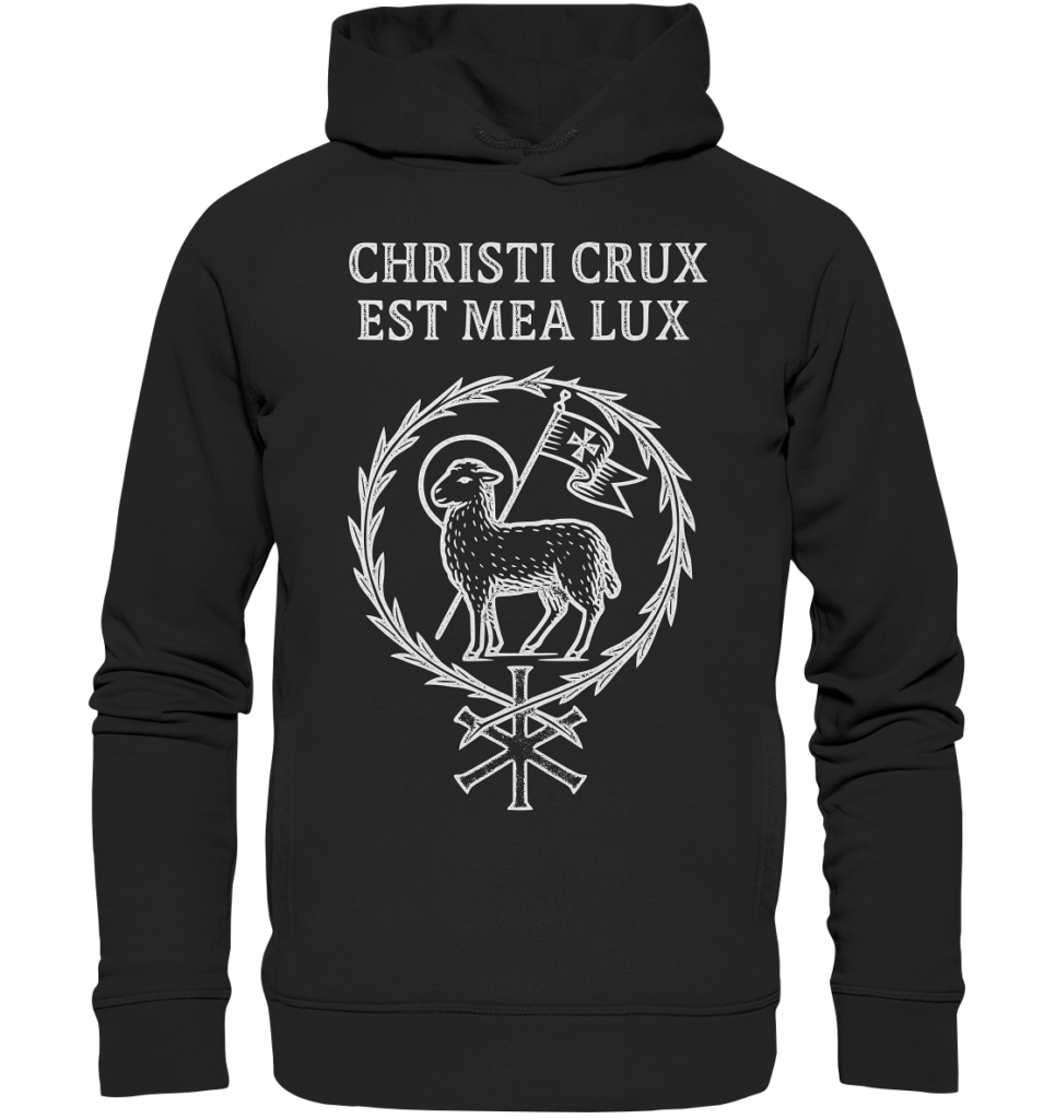 Christi Crux Est Mea Lux - The Cross of Christ is My Light - Organic Fashion Hoodie