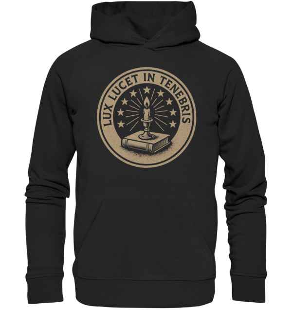 Lux Lucet In Tenebris - The Light Shines In The Darkness - Organic Hoodie