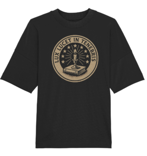 Lux Lucet In Tenebris - The Light Shines In The Darkness - Organic Oversize Shirt