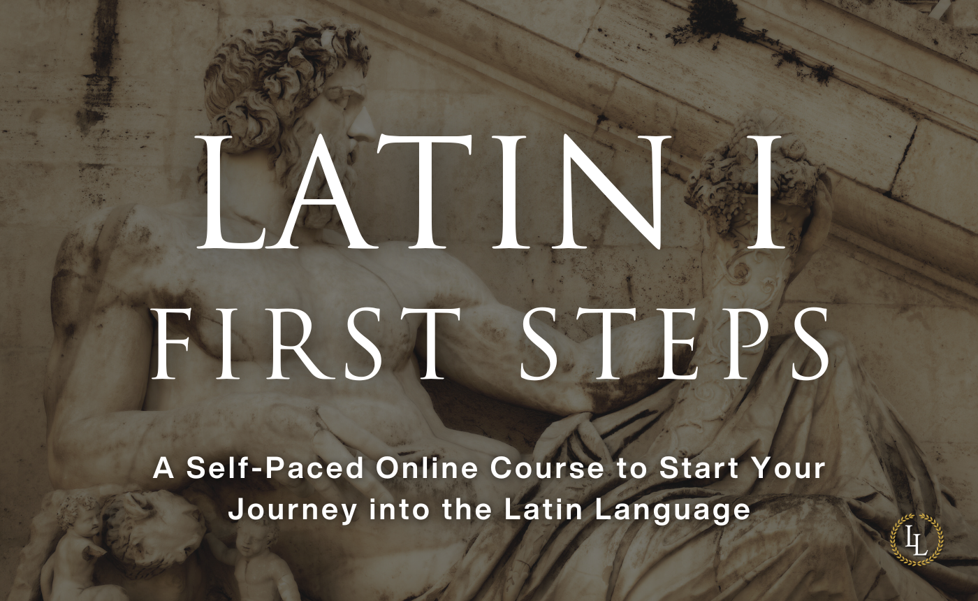 Latin I: First Steps